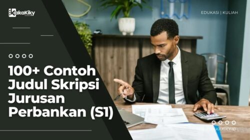 100+ Contoh Judul Skripsi Jurusan Perbankan (S1) Contoh judul skripsi perbankan syariah